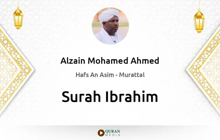 Surah Ibrahim MP3 Alzain Mohamed Ahmed