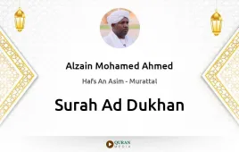 Surah Ad-Dukhan by Alzain Mohamed Ahmed download & Listen