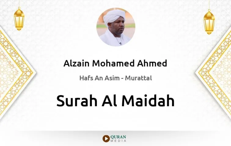 Surah Al-Maidah MP3 Alzain Mohamed Ahmed