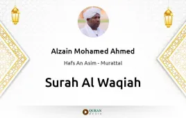 Surah Al-Waqiah by Alzain Mohamed Ahmed download & Listen