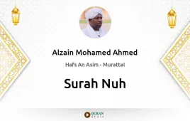 Surah Nuh by Alzain Mohamed Ahmed download & Listen