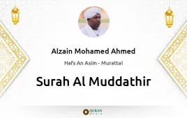 Surah Al-Muddathir by Alzain Mohamed Ahmed download & Listen