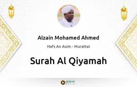 Surah Al-Qiyamah by Alzain Mohamed Ahmed download & Listen