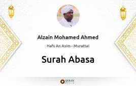 Surah Abasa by Alzain Mohamed Ahmed download & Listen