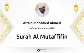 Surah Al-Mutaffifin by Alzain Mohamed Ahmed download & Listen