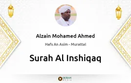 Surah Al-Inshiqaq by Alzain Mohamed Ahmed download & Listen