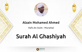 Surah Al-Ghashiyah by Alzain Mohamed Ahmed download & Listen