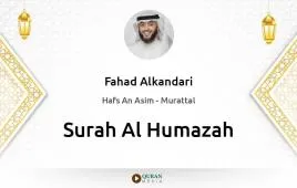 Surah Al-Humazah by Fahad Alkandari download & Listen