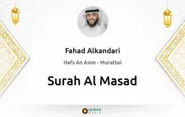 Surah Al-Masad by Fahad Alkandari download & Listen