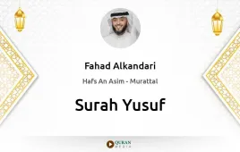 Surah Yusuf by Fahad Alkandari download & Listen