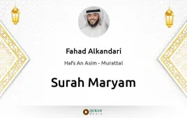 Surah Maryam by Fahad Alkandari download & Listen