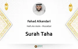 Surah Taha by Fahad Alkandari download & Listen