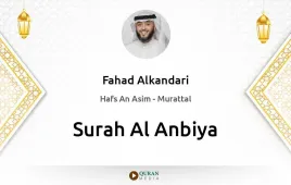 Surah Al-Anbiya by Fahad Alkandari download & Listen