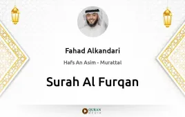 Surah Al-Furqan by Fahad Alkandari download & Listen