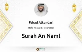 Surah An-Naml by Fahad Alkandari download & Listen