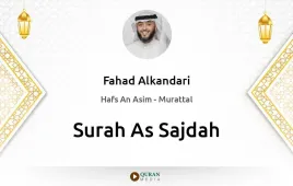 Surah As-Sajdah by Fahad Alkandari download & Listen