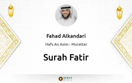 Surah Fatir by Fahad Alkandari download & Listen