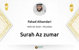 Surah Az-Zumar by Fahad Alkandari download & Listen