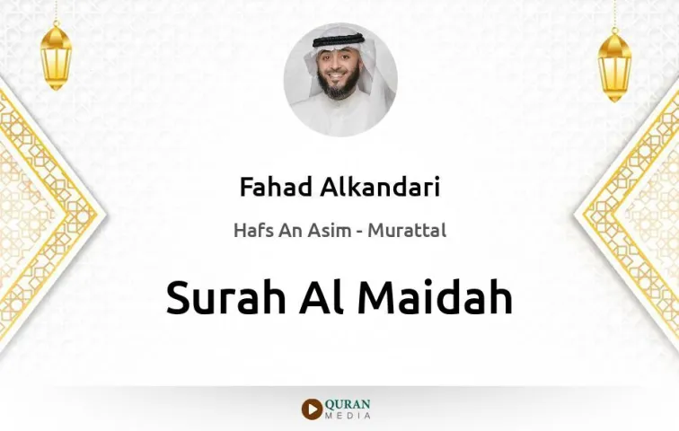 Surah Al-Maidah MP3 Fahad Alkandari