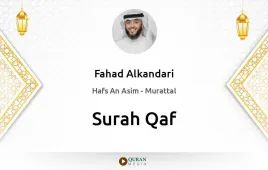 Surah Qaf by Fahad Alkandari download & Listen