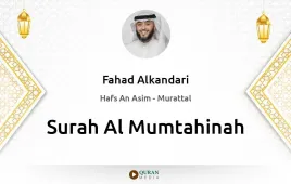 Surah Al-Mumtahinah by Fahad Alkandari download & Listen