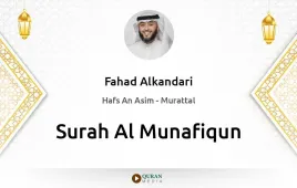 Surah Al-Munafiqun by Fahad Alkandari download & Listen