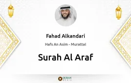 Surah Al-Araf by Fahad Alkandari download & Listen