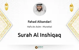 Surah Al-Inshiqaq by Fahad Alkandari download & Listen