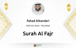 Surah Al-Fajr by Fahad Alkandari download & Listen