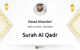 Surah Al-Qadr by Fahad Alkandari download & Listen