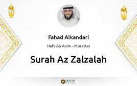 Surah Az-Zalzalah by Fahad Alkandari download & Listen