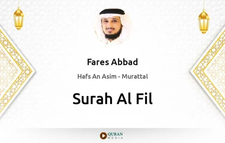 Surah Al-Fil MP3 Fares Abbad