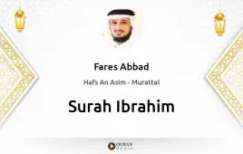 Surah Ibrahim by Fares Abbad download & Listen