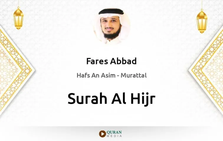 Surah Al-Hijr MP3 Fares Abbad