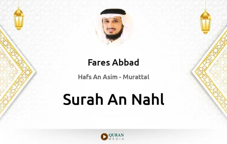 Surah An-Nahl MP3 Fares Abbad