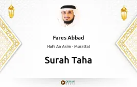 Surah Taha by Fares Abbad download & Listen