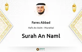 Surah An-Naml by Fares Abbad download & Listen