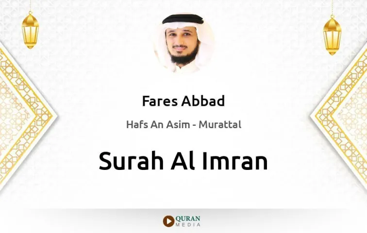 Surah Al-Imran MP3 Fares Abbad