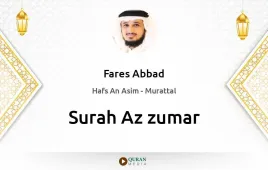 Surah Az-Zumar by Fares Abbad download & Listen