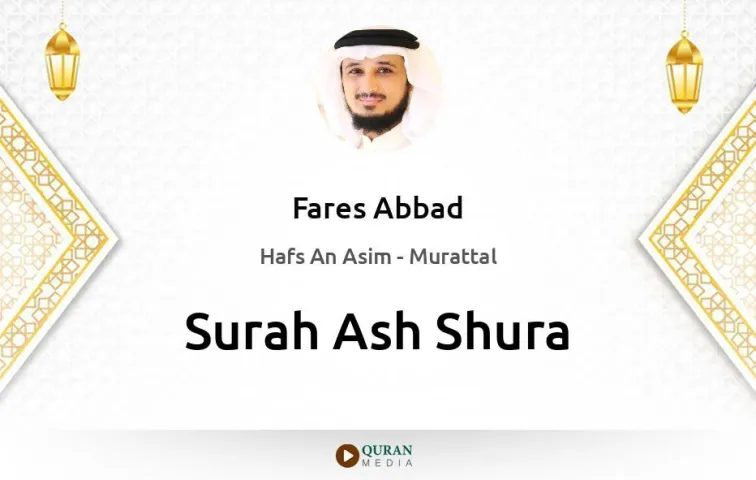 Surah Ash-Shura MP3 Fares Abbad