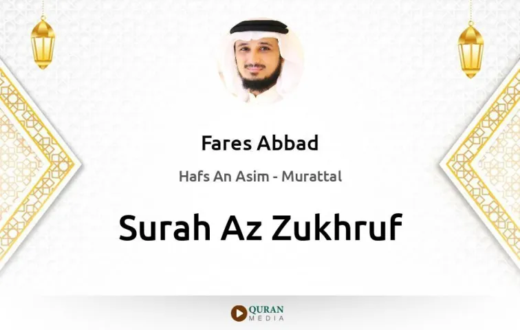 Surah Az-Zukhruf MP3 Fares Abbad