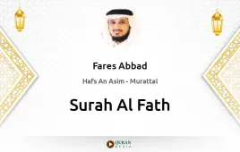 Surah Al-Fath by Fares Abbad download & Listen