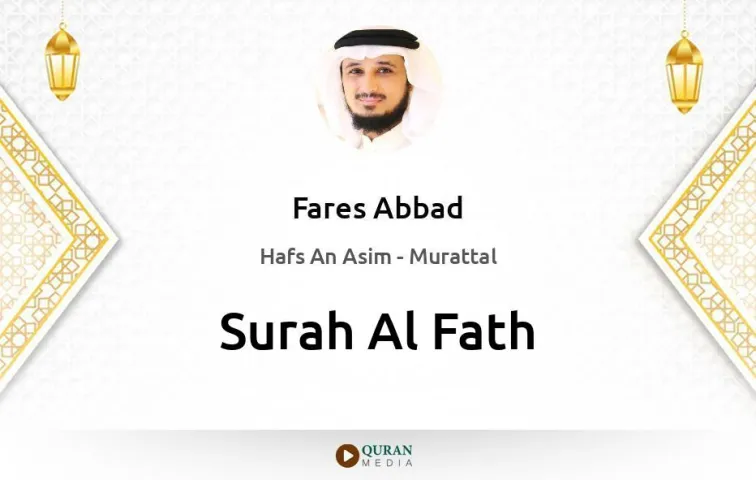 Surah Al-Fath MP3 Fares Abbad