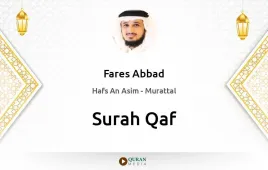 Surah Qaf by Fares Abbad download & Listen