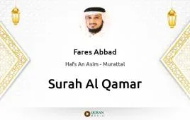 Surah Al-Qamar by Fares Abbad download & Listen