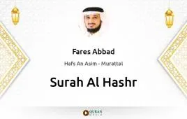 Surah Al-Hashr by Fares Abbad download & Listen