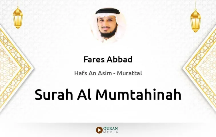 Surah Al-Mumtahinah MP3 Fares Abbad