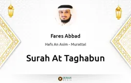 Surah At-Taghabun by Fares Abbad download & Listen