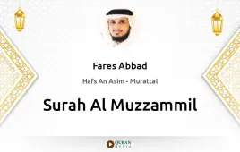 Surah Al-Muzzammil by Fares Abbad download & Listen