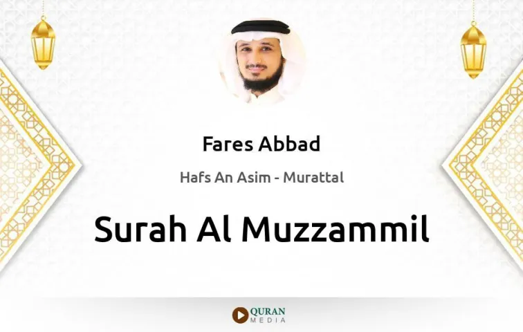 Surah Al-Muzzammil MP3 Fares Abbad